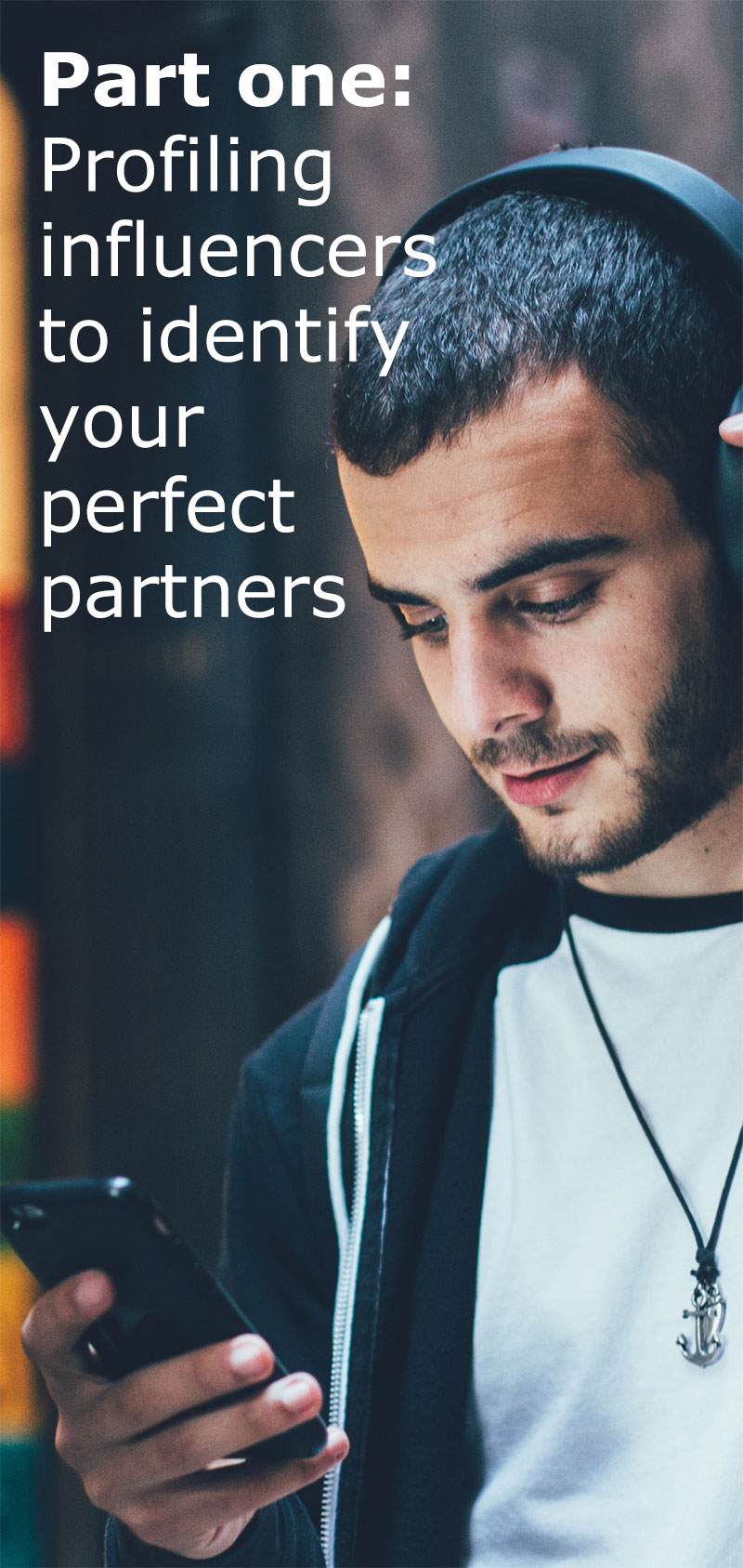 Profiling influencers to identify your perfect partners