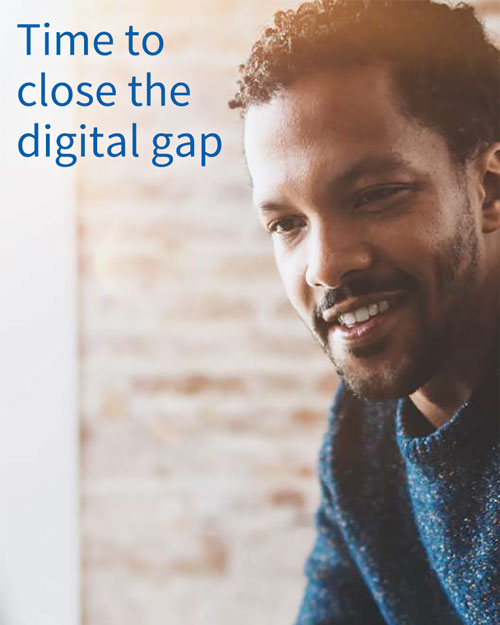 Time to close the digital gap