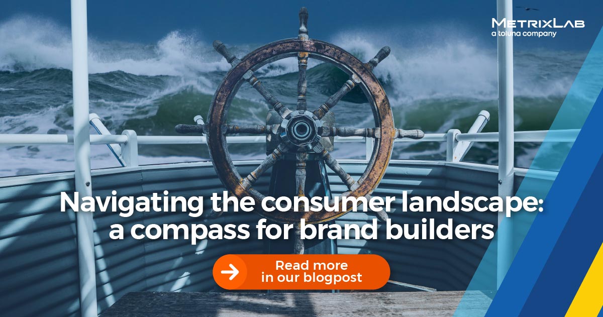 Navigating the consumer landscape: a compass for brand builders - MetrixLab